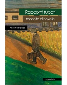 Racconti rubati. Raccolta...