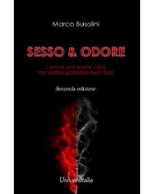 Sesso&odore. L'amore sarà...