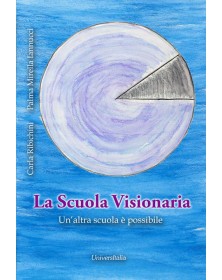 La scuola visionaria....