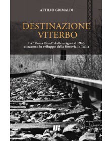 Destinazione Viterbo. La...