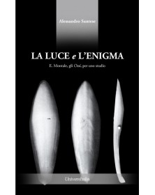 La luce e l'enigma. E....