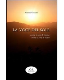 La voce del sole. Come il...