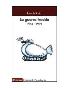 La guerra fredda 1945-1991