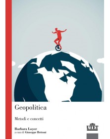 Geopolitica. Metodi e concetti