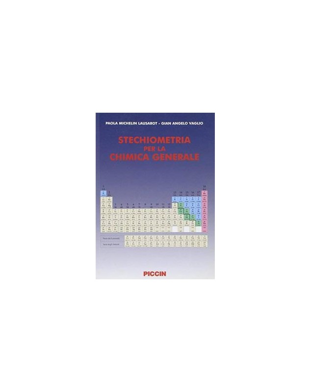 Stechiometria per la chimica generale di Paola Michelin Lausarot, G. Angelo  Vaglio con Spedizione Gratuita - 9788829917273 in Scienze di base