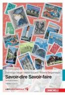 Savoir-dire, Savoir-faire Volume 1 Niveaux A1/A2/B1
