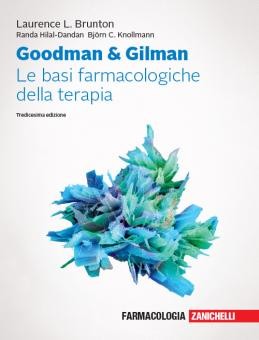 Goodman & Gilman. Le basi farmacologiche della terapia