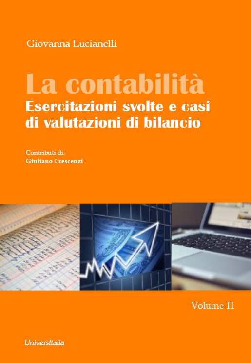 La contabilità. Esercitazioni svolte e casi di valutazioni di bilancio. Vol. 2