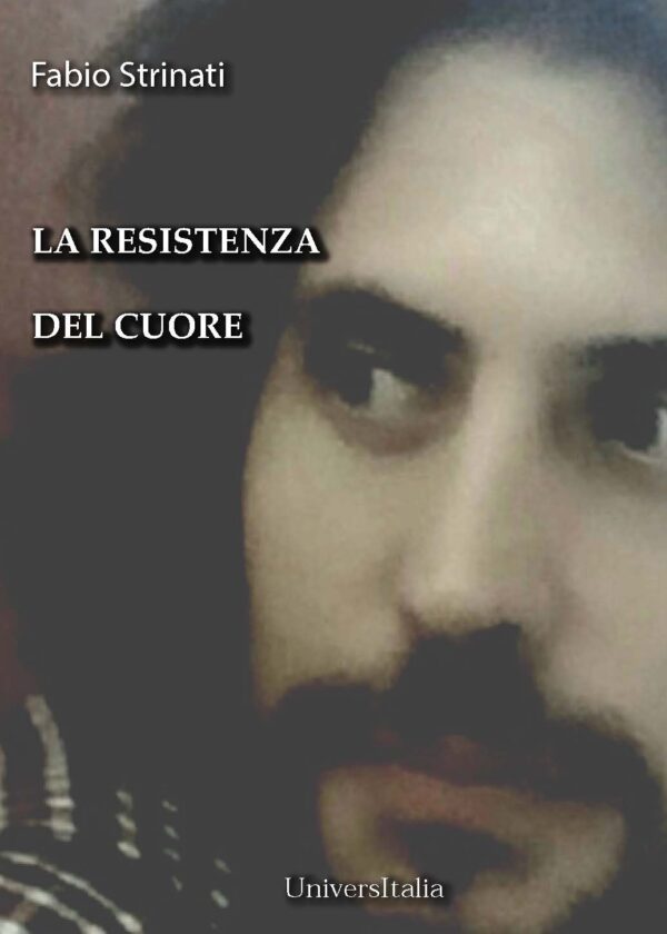 LA RESISTENZA NEL CUORE