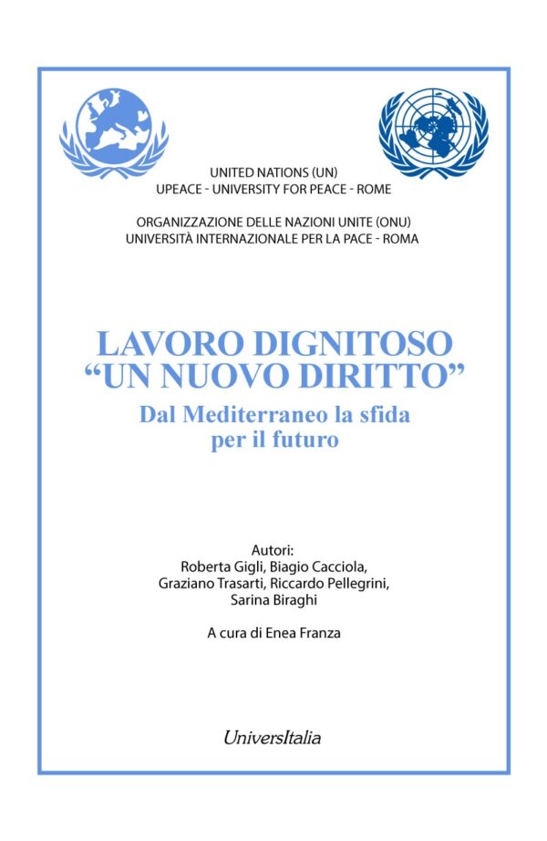 LAVORO DIGNITOSO “UN NUOVO DIRITTO”. Dal Mediterraneo la sfida  per il futuro
