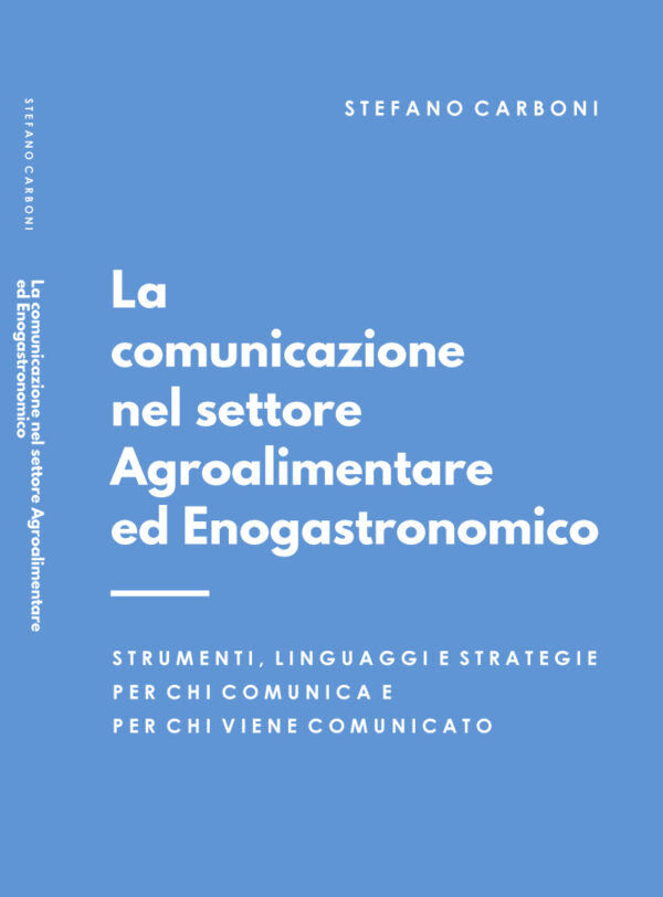 La comunicazione nel settore Agroalimentare  ed Enogastronomico (Carboni)