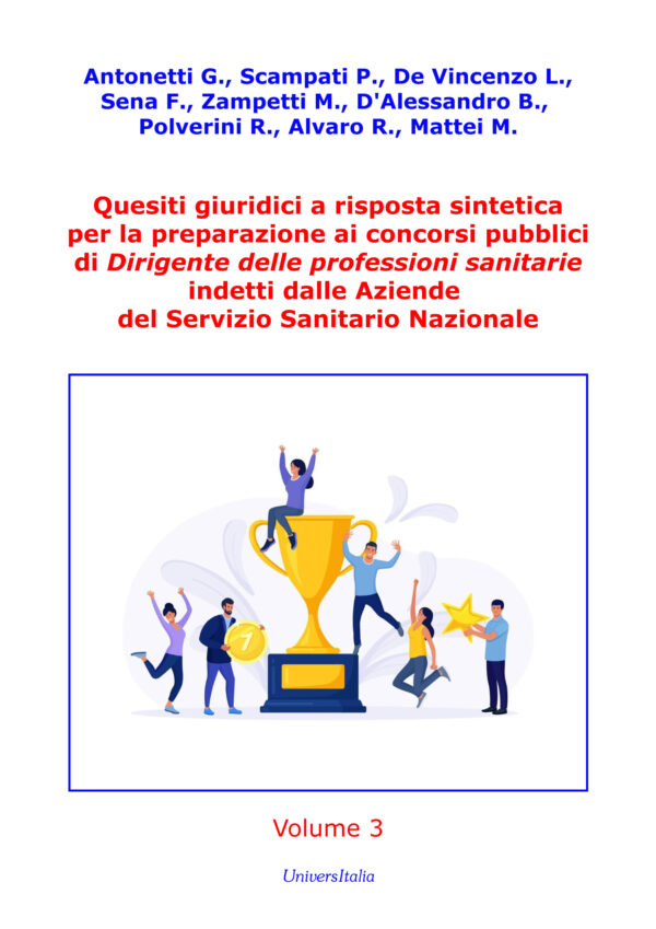 Quesiti giuridici a risposta sintetica per la preparazione ai concorsi pubblici di Dirigente delle professioni sanitarie indetti dalle Aziende del Servizio Sanitario Nazionale – Volume 3